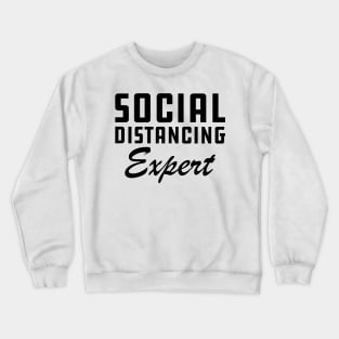 Social Distancing Expert Crewneck Sweatshirt